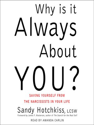 cover image of Why Is It Always About You?